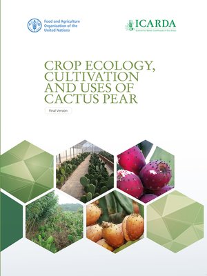 cover image of Crop Ecology, Cultivation and Uses of Cactus Pear